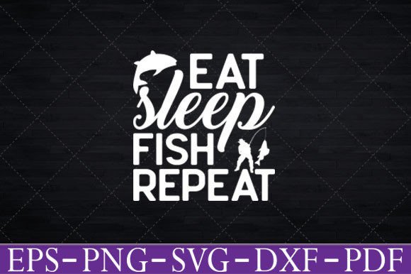Eat Sleep Fish Repeat Fishing Lover Svg
