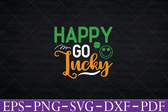 HAPPY GO LUCKY St. Patrick s Day T-Shirt Graphics and Crafts