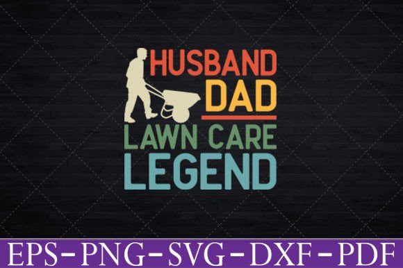 Husband Dad Lawn Care Legend: A Designer’s Review