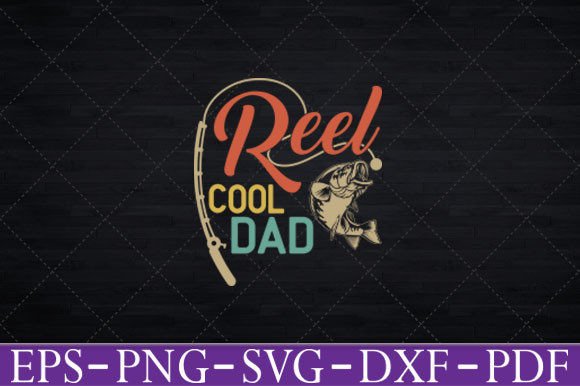 Reel Cool Dad - Fishing Daddy T-Shirt Graphics and Crafts