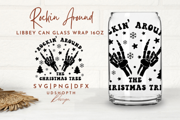 Rockin Around Can Glass Svg - 16oz Graphics and Crafts Review